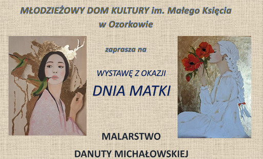 Zdjęcie do Wystawa Danuty Michałowskiej